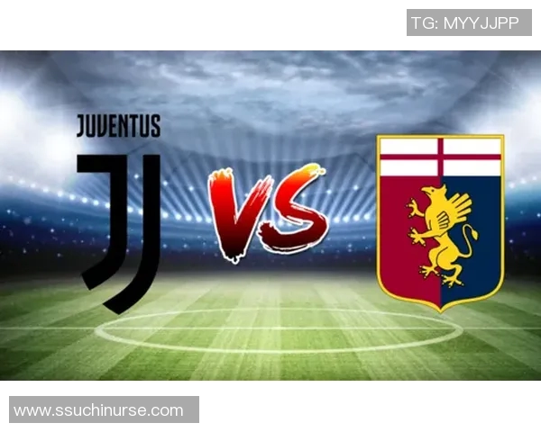 尤文图斯与热那亚精彩对决直播回放全程回顾与精彩瞬间分析