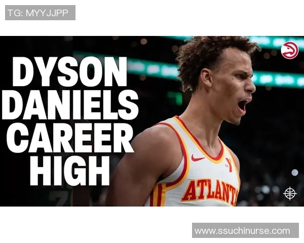 戴森丹尼尔斯崭露头角NBA新星的成长之路与未来展望